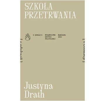 Szkoła przetrwania [o edukacji]