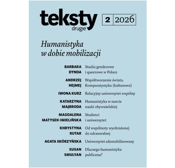 Teksty drugie 2/2026 - Humanistyka w dobie mobilizacji