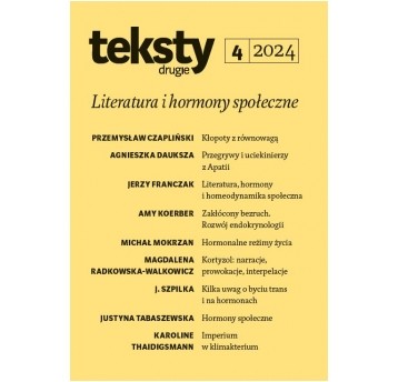 Teksty Drugie 4/2024 - Literatura i hormony społeczne