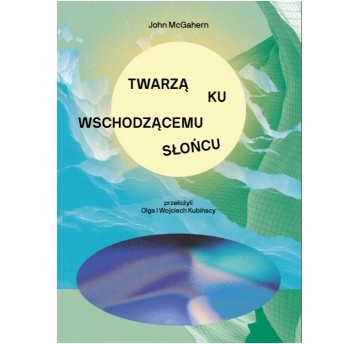 Twarzą ku wschodzącemu słońcu