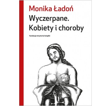Wyczerpane. Kobiety i choroby