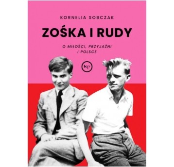 Zośka i Rudy. O miłości, przyjaźni i Polsce